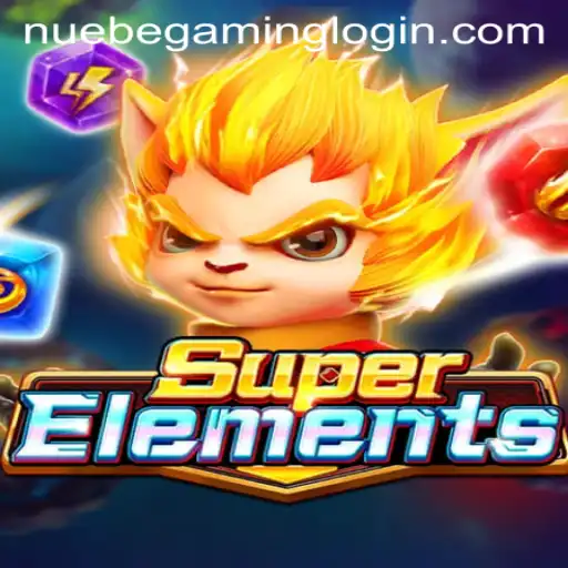 Exploring the Dynamic World of SuperElements with NUEBE Gaming