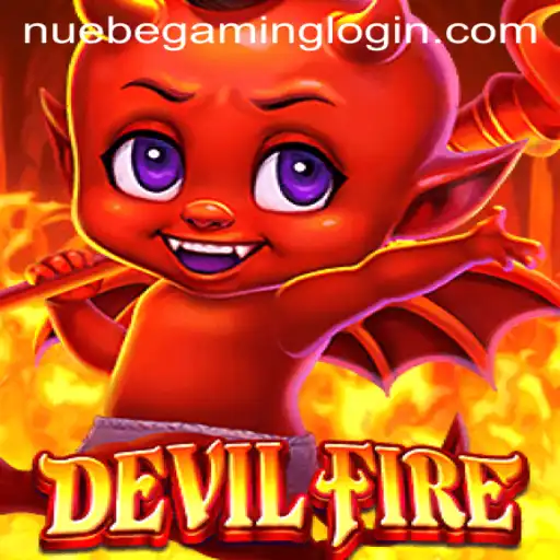 Dive into the Thrilling World of DevilFire with NUEBE Gaming