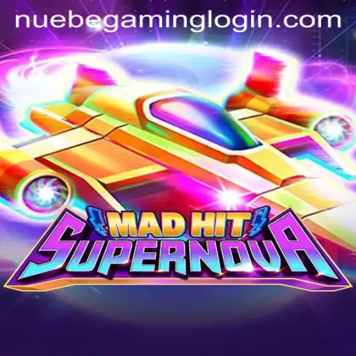 MadHitSupernova: An Exciting Adventure in NUEBE Gaming
