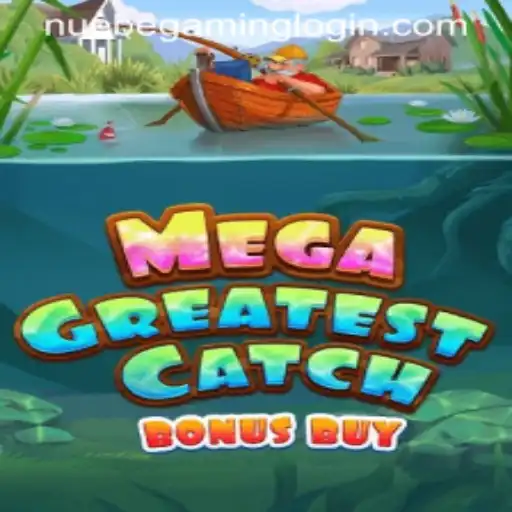 Exploring the World of MegaGreatestCatchBonusBuy by NUEBE Gaming