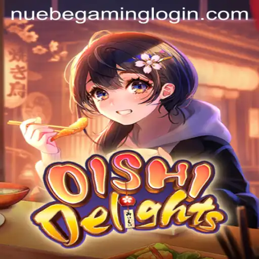Exploring the Intriguing World of OishiDelights with NUEBE Gaming