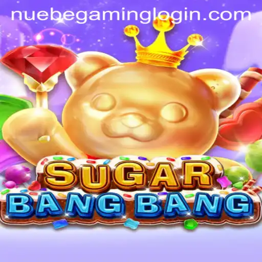 Discover the Thrilling World of SUGARBANGBANG and NUEBE Gaming